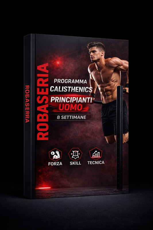 PROGRAMMA CALISTHENICS PRINCIPIANTE - UOMO